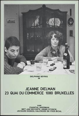 让娜&middot;迪尔曼JeanneDielman,23QuaiduCommerce,1080Bruxelles[电影解说]