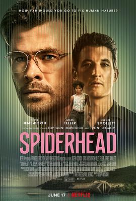 蜘蛛头Spiderhead[电影解说]